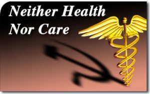 Neither Health Nor Care